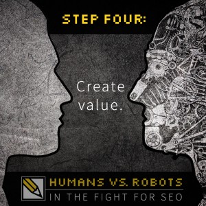 SEO Step 4: Create Value.